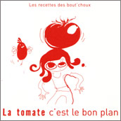 La tomate, c'est le bon plan