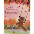 C'est l'automne, Ferdinand !