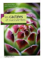 Les cactées et succulentes couverture du livre Les cactées et succulentes