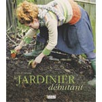 Le Jardinier d&eacute;butant - Alys Fowler - Ed. Rouergue