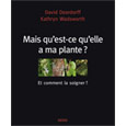 Mais qu'est-ce qu'elle a ma plante ? (et comment la soigner ?)
