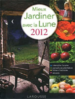 couverture du livre Mieux jardiner avec la lune 2012