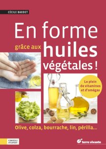 En forme grâce aux huiles végétales