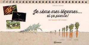 Je sème mes légumes... et ça pousse !