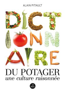 Dictionnaire du potager : Une culture raisonnée