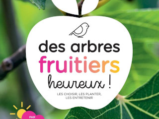 Des arbres fruitiers heureux