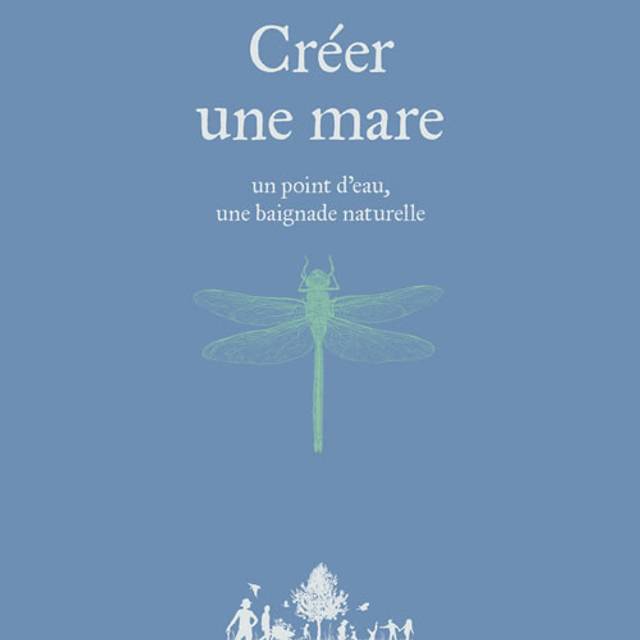Créer une mare un point d'eau, une baignade naturelle