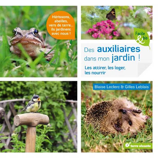 Des auxiliaires dans mon jardin ! (Ed. Terre Vivante)