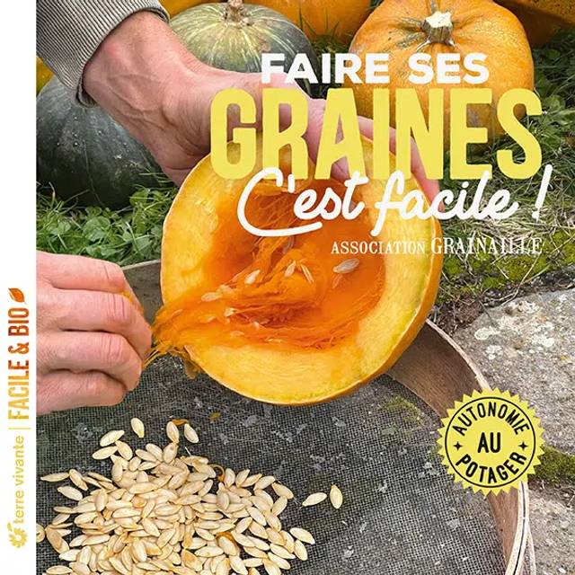 Faire ses graines c’est facile ! (Ed. Terre Vivante)