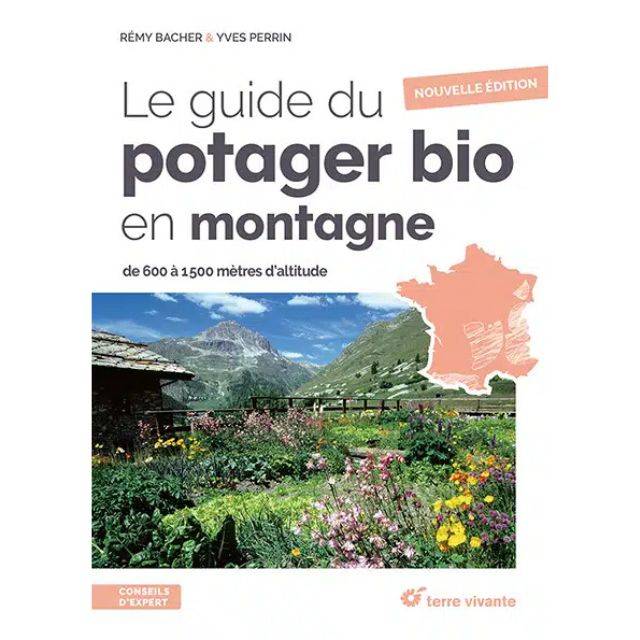 Le guide du potager bio en montagne – Nouvelle édition (Ed. Terre Vivante)