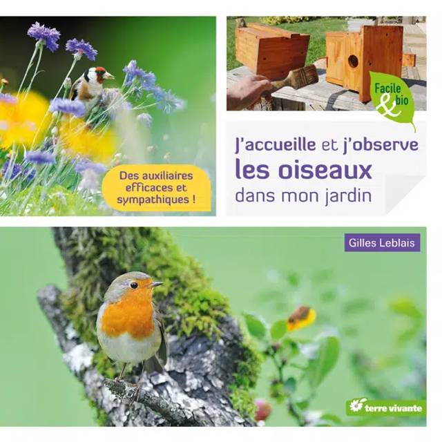 J’accueille et j’observe les oiseaux dans mon jardin (Ed. Terre Vivante)