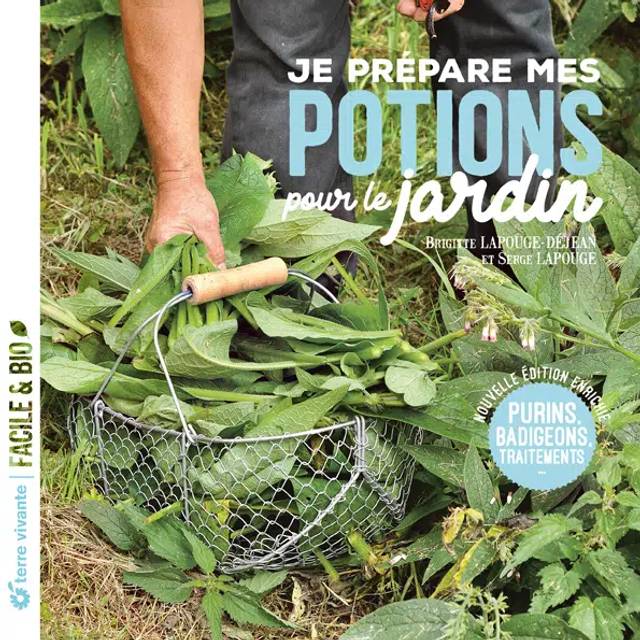 Je prépare mes potions pour le jardin (Ed. Terre Vivante)
