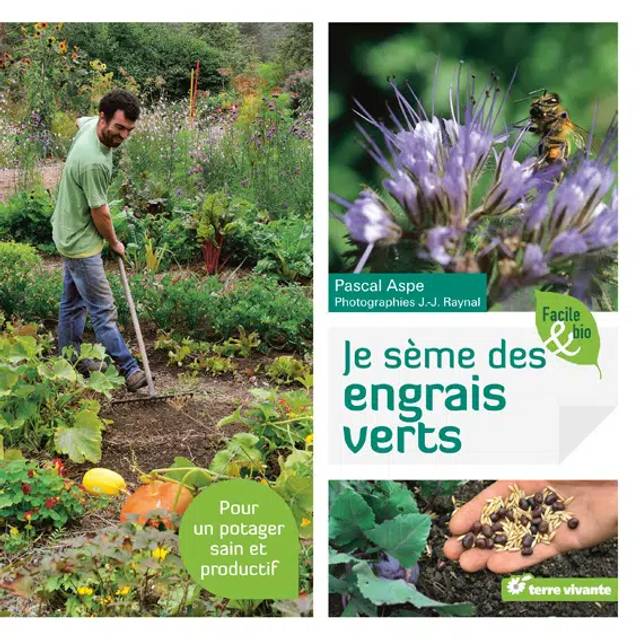 Je sème des engrais verts (Ed. Terre Vivante)