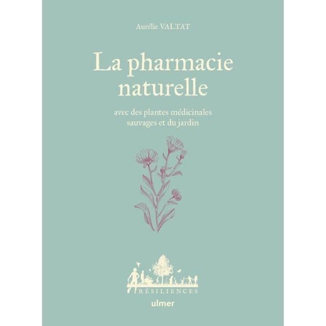 La pharmacie naturelle (Ed. Ulmer)