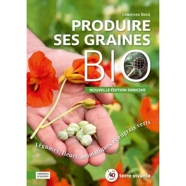 Produire ses graines bio (Ed. Terre Vivante)