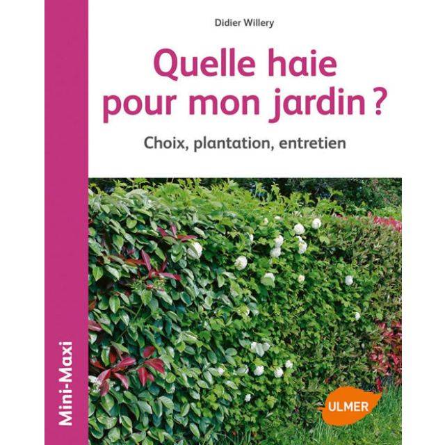 Quelle haie pour mon jardin ? (Ed. Ulmer)