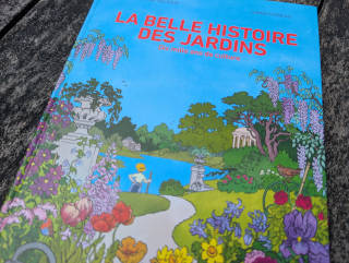 La belle histoire des jardins La belle histoire des jardins